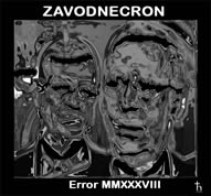 Zavodnecron - Error MMXXXVIII